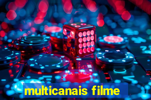 multicanais filme